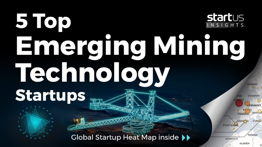 5 Top Emerging Mining Technology Startups